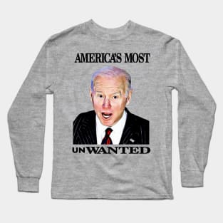 Biden Americas Most Unwanted Long Sleeve T-Shirt